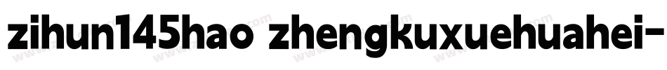 zihun145hao zhengkuxuehuahei字体转换